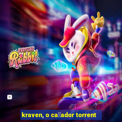 kraven, o ca莽ador torrent